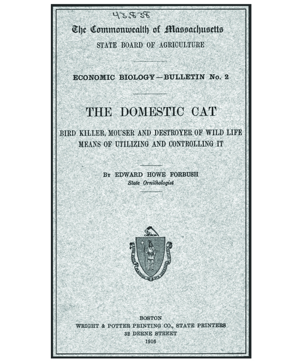 The Domestic Cat: Bird Killer, Mouser and Destroyer of Wild Life; Means of Utilizing and Controlling It 